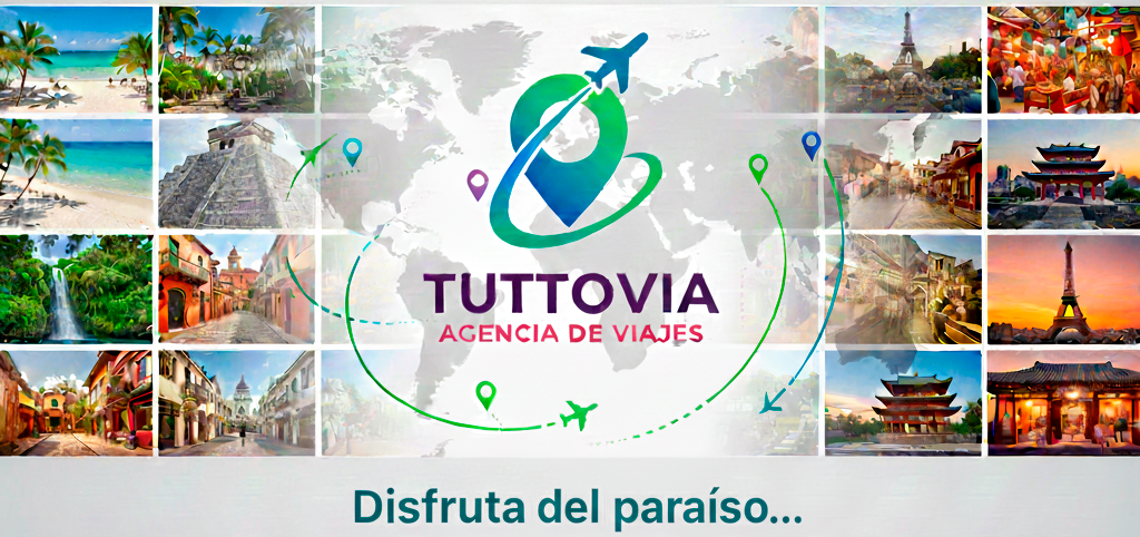 Tuttovia Agencia de Viajes - Disfruta del paraíso
